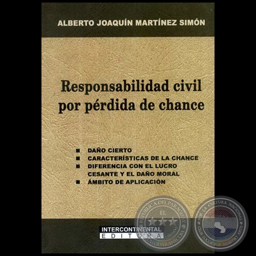 RESPONSABILIDAD CIVIL POR PRDIDA DE CHANCE - Autor: ALBERTO JOAQUN MARTNEZ SIMN - Ao 2009